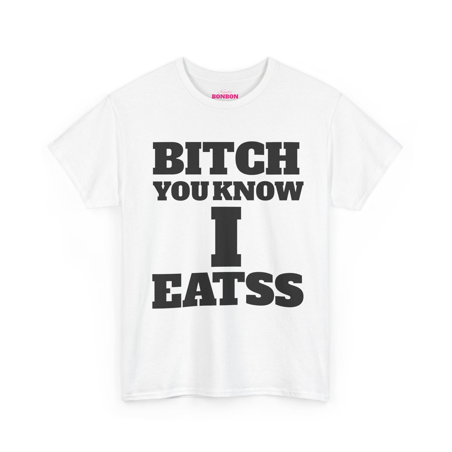 TESEHKI B**C* YOU KNOW I EATSS