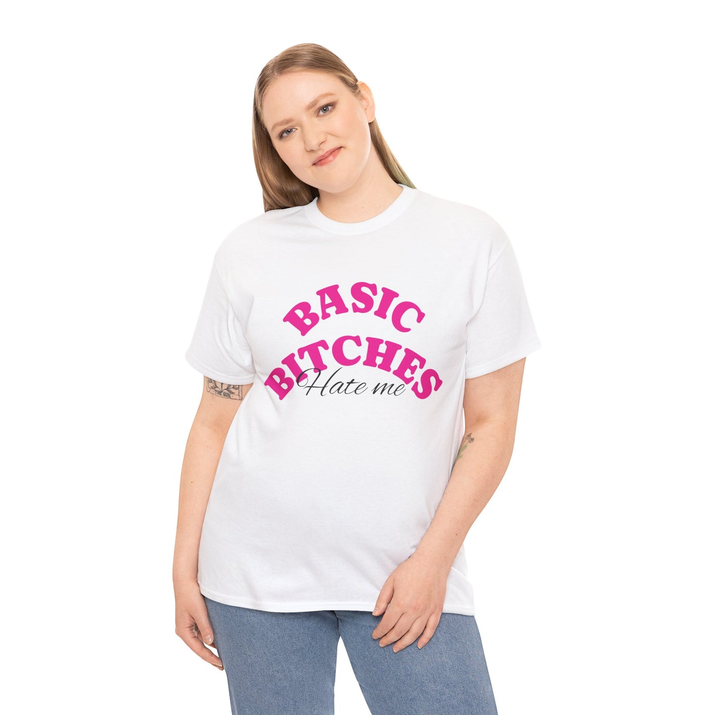 BASIC BITCHES HATE ME