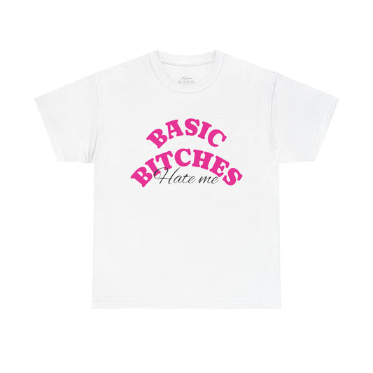 BASIC BITCHES HATE ME