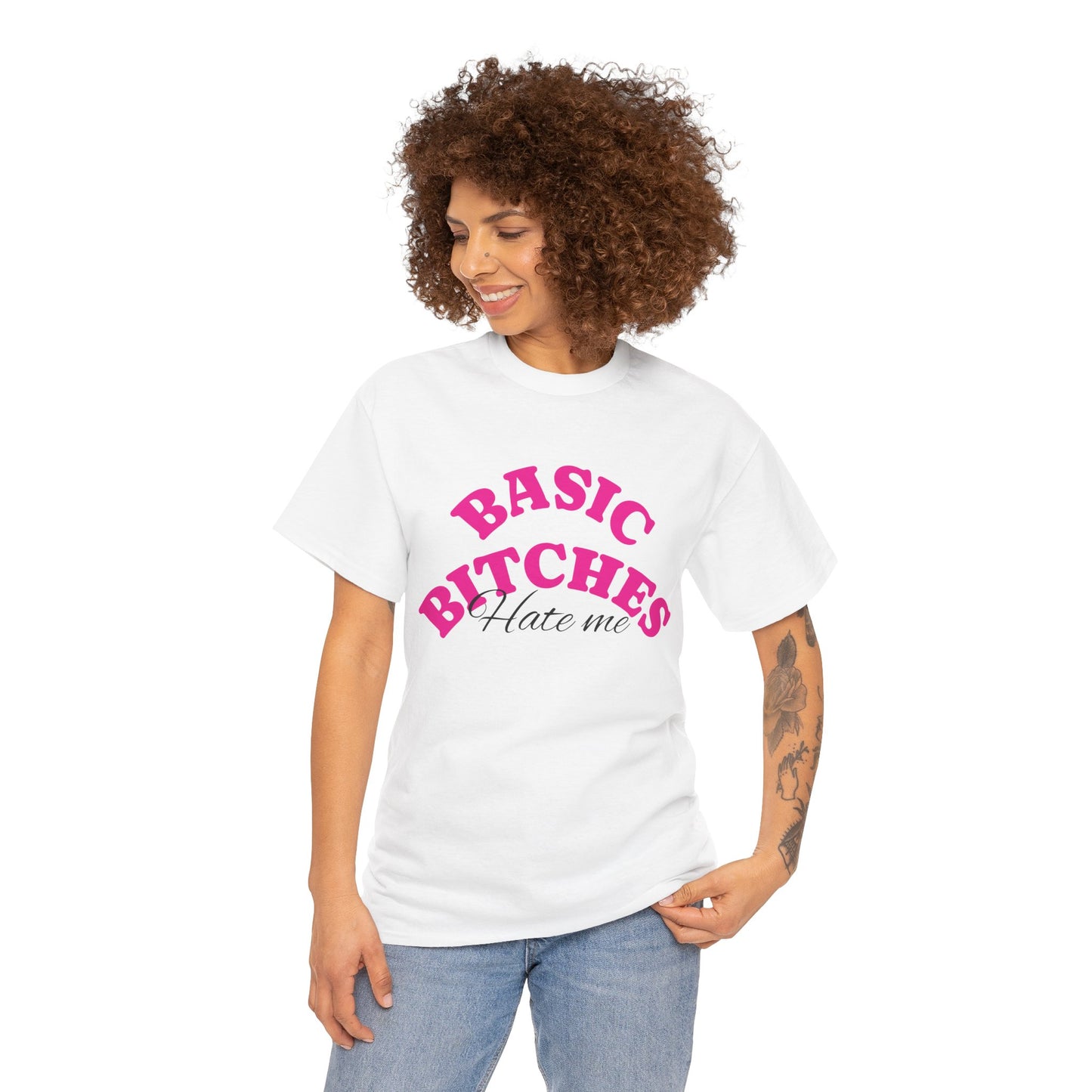 BASIC BITCHES HATE ME