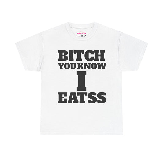 TESEHKI B**C* YOU KNOW I EATSS